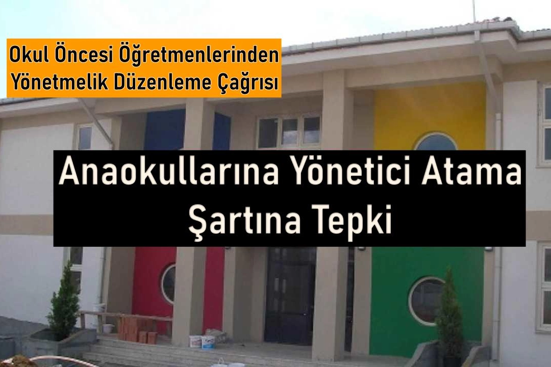 Okul &ouml;ncesi &ouml;ğretmenlerinden y&ouml;netmeliğe tepki