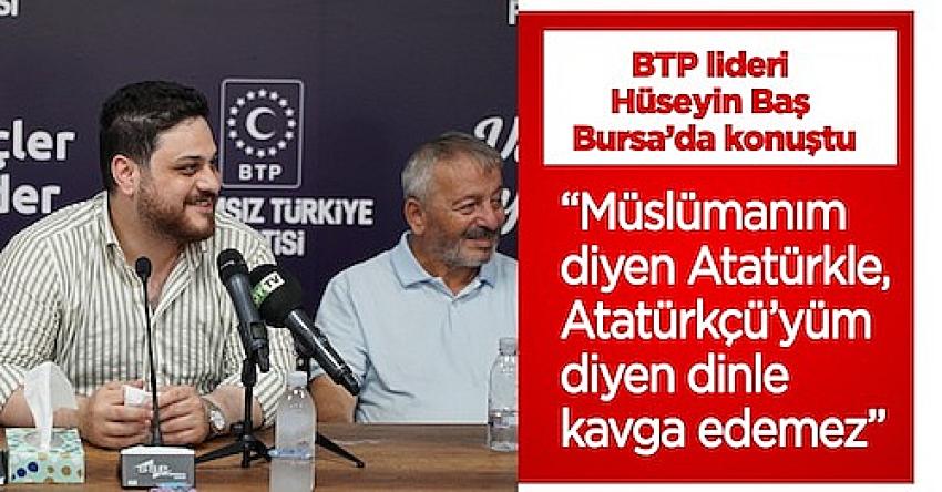 “Müslümanım diyen Atatürkle, Atatürkçü’yüm diyen dinle kavga edemez”