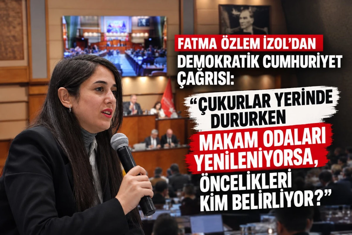 FATMA &Ouml;ZLEM İZOL&rsquo;DAN DEMOKRATİK CUMHURİYET &Ccedil;AĞRISI: &ldquo;&Ccedil;UKURLAR YERİNDE DURURKEN MAKAM ODALARI YENİLENİYORSA, &Ouml;NCELİKLERİ KİM BELİRLİYOR?&rdquo;