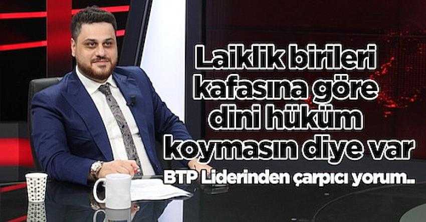 Laiklik birileri kafasına g&ouml;re dini h&uuml;k&uuml;m koymasın diye var