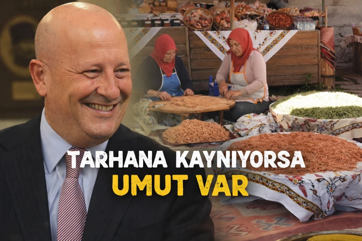 TARHANA KAYNIYORSA UMUT VAR